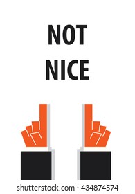 NOT NICE typography vector illustration