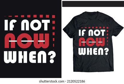 not now t shirt