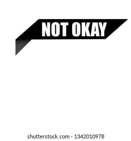 not okay sign, emblem, label, badge,sticker. not okay paper origami speech bubble. not okay. not okay banner. Designed for your web site design, logo, app, UI