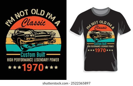 I'm not old I'm a classic 80th Birthday custom T-Shirt vector design templates