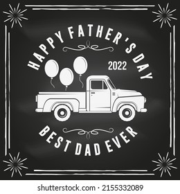 I am not old i am classic. Happy Father's Day badge, logo design on chalkboard. Vector illustration. Vintage style Father's Day Designs with retro pickup truck.