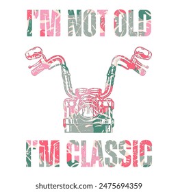 I’m not old I’m a classic. Wonderful design perfect for people who love classic motorcycle. Grab this design as a birthday gift for your friend and family. This design is also great for motivation.