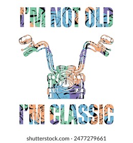 I’m not old I’m a classic. Wonderful design perfect for people who love classic motorcycle. Grab this design as a birthday gift for your friend and family. This design is also great for motivation.