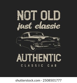 No solo los gráficos de diseño de camiseta de coches de Vector auténticos clásicos de la vendimia. Viejo coche retro con efecto grungy