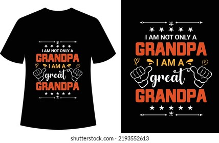 I am not Only a Grandma I am a Great Grandma Typography tshirt, grandma, mothers, vector, print ready