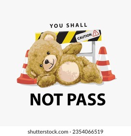 not pass slogan with bear doll lying in front of construction barrier vector illustration