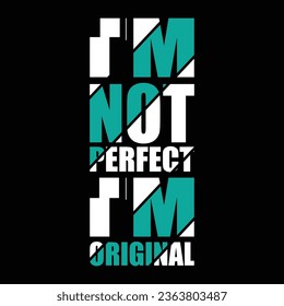 i'm not perfect i'm criginalillustrations with patches for t-shirts and other uses
