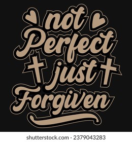 not perfect just forgiven god jesus typography design Color b79b7e