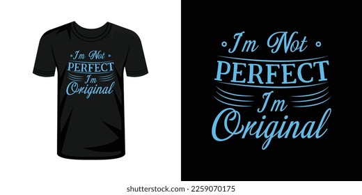 No soy perfecto, soy vector original de diseño de tipografía de camisetas