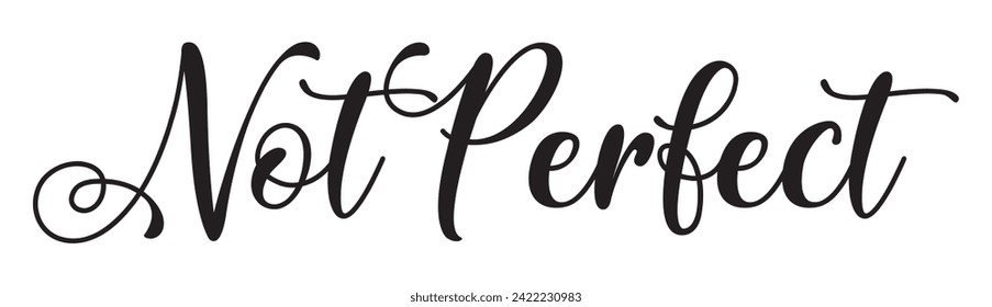 not perfect text on white background.