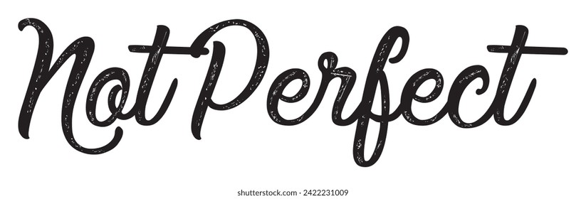 not perfect text on white background.