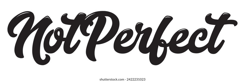 not perfect text on white background.