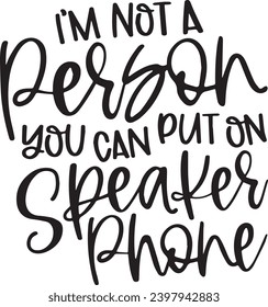 Ich bin keine Person, die Sie auf Lautsprechertelefonhintergrund inspirierende positive Zitate, Motivation, Typografie, Schriftdesign