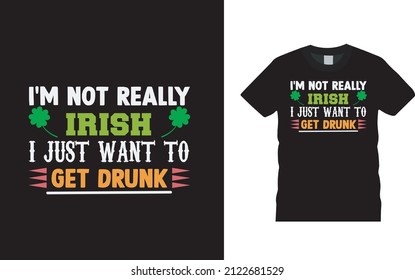 I'm Not Really Irish T shirt, apparel, vector illustration, graphic template, print on demand, textile fabrics, retro style, typography, vintage, st patrick day t shirt design