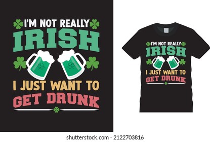 I'm Not Really Irish T shirt, apparel, vector illustration, graphic template, print on demand, textile fabrics, retro style, typography, vintage, st patrick day t shirt design