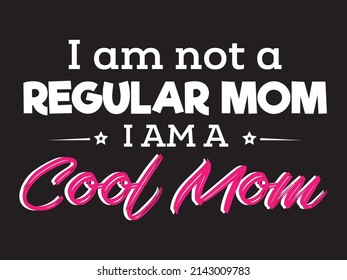 Not Regular Mom Cool Mom Beautiful Stock Vector (Royalty Free ...