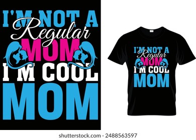 No soy una mamá normal Soy una mamá genial - Día de la Madre Camiseta