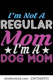 
I'm Not A Regular Mom eps cut file for cutting machine