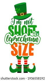 No soy corta, soy de tamaño leprechaun - divertido diseño de letras inspirador del Día de San Patricio para afiches, volantes, camisetas, tarjetas, invitaciones, pegatinas, pancartas, regalos. Bolígrafo irlandés moderno.