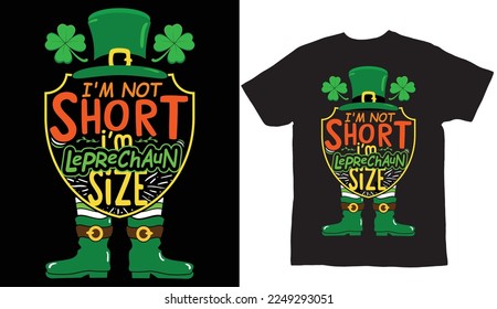 I'm not short St Patrick's Day T Shirt Design