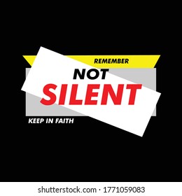 Not Silent typography design t-shirt print vector illustration 