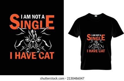 I AM NOT A SINGLE I HAVE CAT.