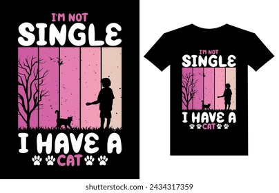 i'm not a single i have a cat t-shirt design