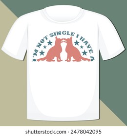 I’M NOT SINGLE I HAVE A DOG  DOG T-SHIRT DESIGN,