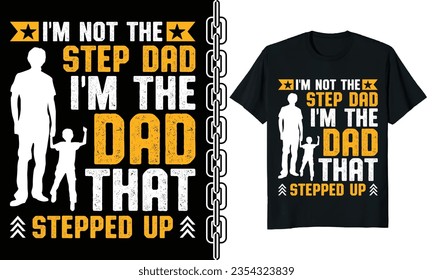 I'm not the step dad i'm the dad that stepped up