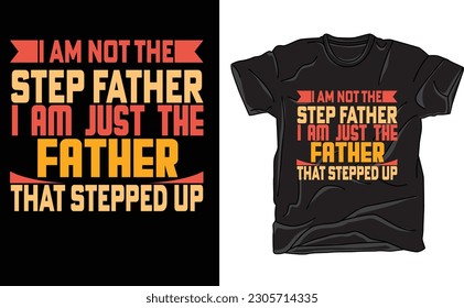 i am not the step father i am just the father that stepped up