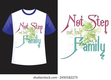 Not Step Not Half Just Family typography design