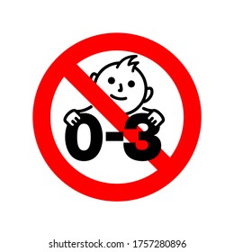 Not suitable for children under 3 years prohibition sign with crossed out baby face and 0-3 - isolated vector packaging information