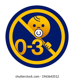 Not suitable for children under 3 years. Prohibition sign with crossed out baby face and 0-3 - isolated vector packaging information