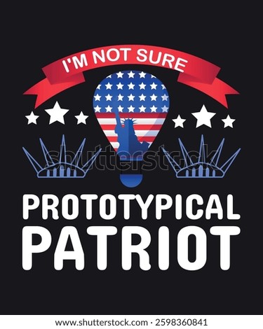 I am not sure prototypical patriot