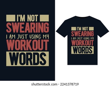No estoy jurando que solo estoy usando las ilustraciones de mis palabras de entrenamiento para el diseño de camisetas listas para imprimir