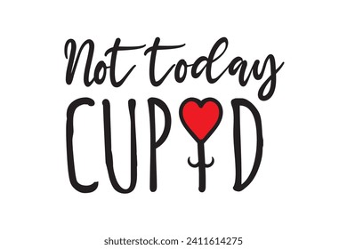 Not Today Cupid Bundle, Funny Valentine, Valentine Shirt, Valentine quote, Hello Valentine, Valentine's Day, Love, Heart, Be Mine, Funny 