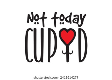 Not Today Cupid Bundle, Funny Valentine, Valentine Shirt, Valentine quote, Hello Valentine, Valentine's Day, Love, Heart, Be Mine, Funny 