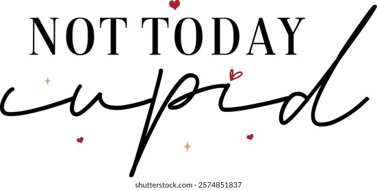 Not Today Cupid-Happy Valentine's Day design, Retro Boho Valentine, Retro Valentine Png, Boho Self Care, Boho Motivational, Boho Self Love, Inspirational Shirts, Hearts Love Design, Trendy Design