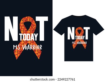 Not today MS Warrior illustrations for print-ready T-Shirts design