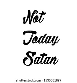 Not Today Satan Poster Images Stock Photos Vectors Shutterstock