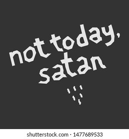 Not Today Satan Poster Images Stock Photos Vectors Shutterstock