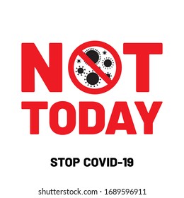 Not today tagline. Stop COVID-19 concept vector illustration