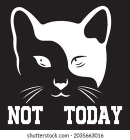 Not today, t-shirt design vector file.