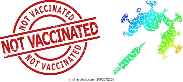 Not Vaccinated corroded seal and low-poly rainbow colored coronavirus vaccine injection icon with gradient. Red stamp seal has Not Vaccinated text inside round and lines template.