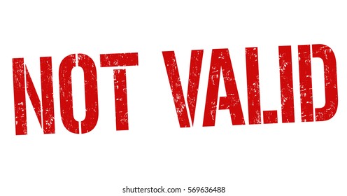 Not valid grunge rubber stamp on white background, vector illustration