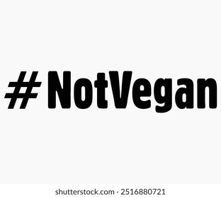 No Vegano Svg, Camisa Del Día Mundial Vegano, Citas Del Día Vegano Svg, Regalo Vegetariano, Svg Vegetariano Divertido, Svg Vegano, Archivo Cortado, Silueta