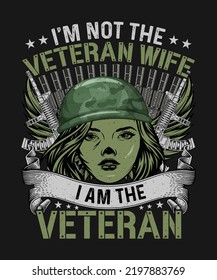 I'm not The Veteran wife i am the Veteran T-shirt Design