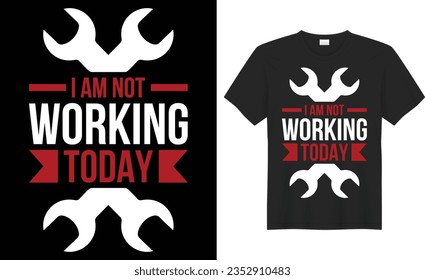 I am not working today typography vector t-shirt Design. Perfect for print items and bag, banner, mug, sticker, template. Handwritten vector illustration. Isolated on black background.