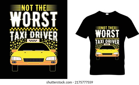 Not the worst taxi driver t-shirt design