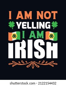 I am not yelling, I am irish